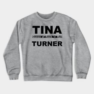 Tina Turner - Queen of Rock n Roll Crewneck Sweatshirt